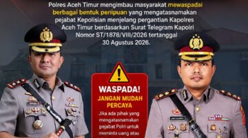 Polres Aceh Timur Imbau Masyarakat Waspada Penipuan Jelang Pergantian Kapolres